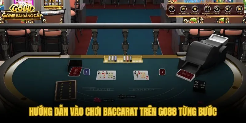 Các bước vào bàn Baccarat Go88 và xác định giới hạn tài chính