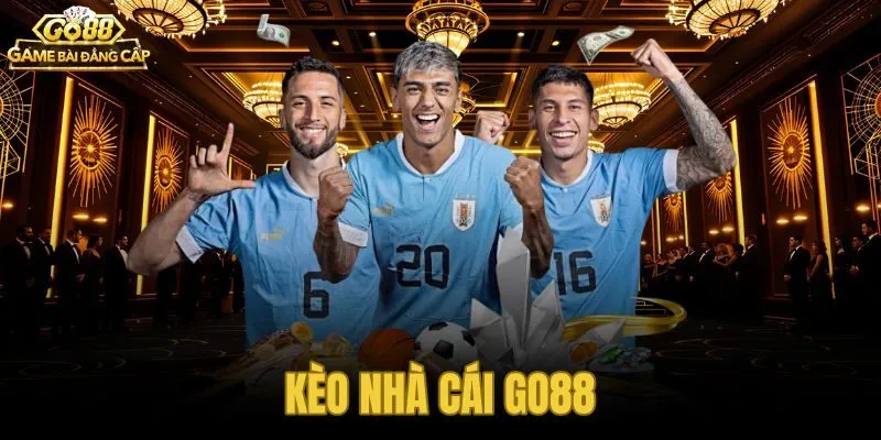 Kèo Nhà Cái Go88 - Bảng Kèo Thể Thao Trực Tiếp