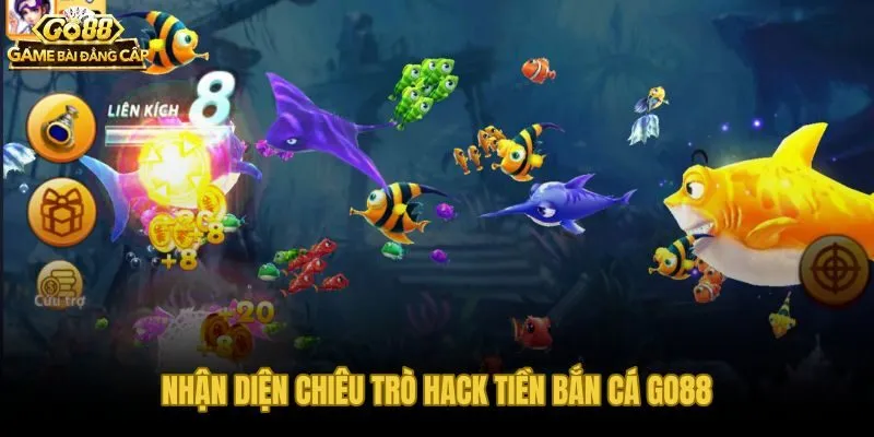 Hack tiền bắn cá Go88 và các dấu hiệu nhận diện bẫy lừa đảo