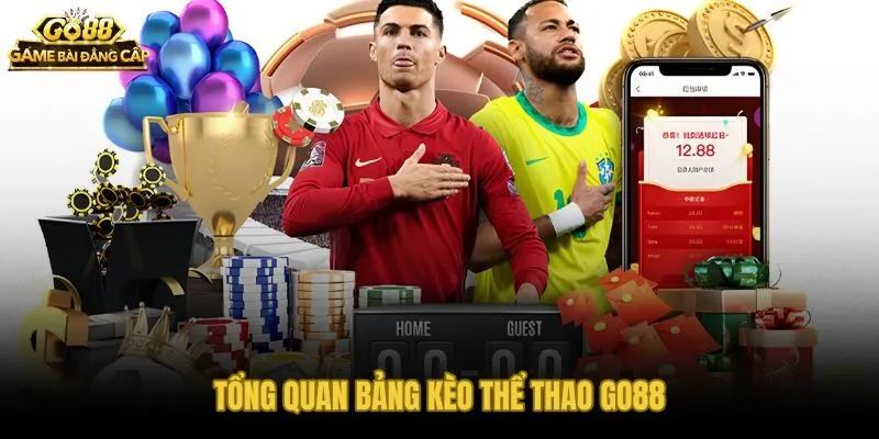 Kèo nhà cái Go88 và bảng tỷ lệ cập nhật liên tục theo thời gian thực